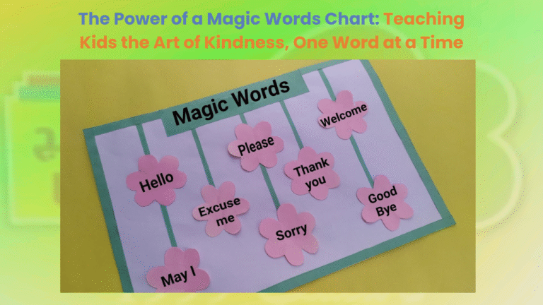 The Power of a Magic Words Chart: Teaching Kids the Art of Kindness, One Word at a Time