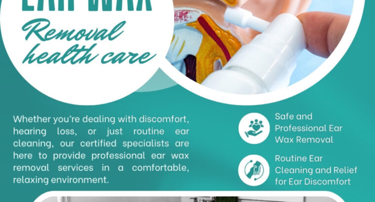 EAR WAX REMOVAL