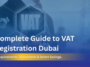 VAT Registration UAE – Everything You Need to Know