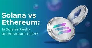 Is Solana Better Than Ethereum? A Detailed Blockch